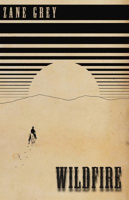 Zane Grey - Wildfire, Häftad
