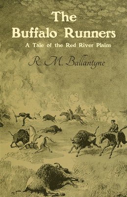 Robert Michael Ballantyne - Buffalo Runners, Häftad