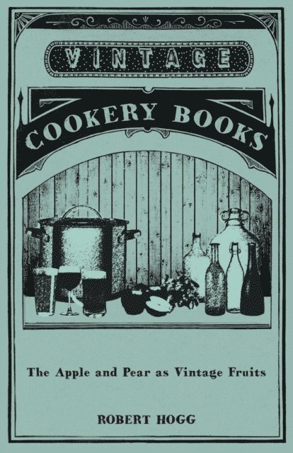 Robert Hogg - Apple and Pear as Vintage Fruits, E-bok