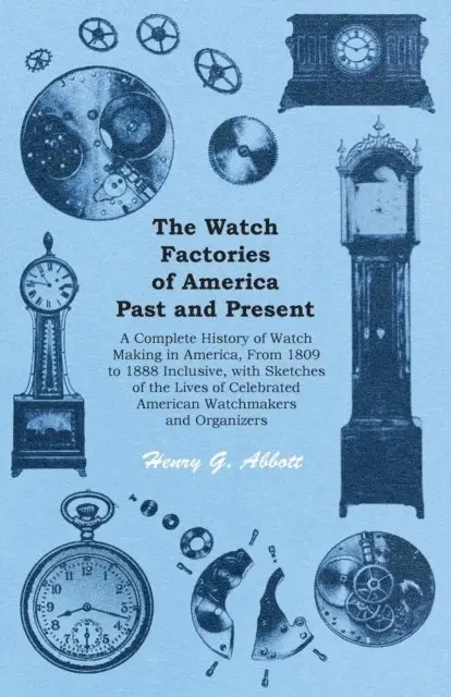 Watch Factories of America Past and Present