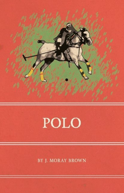 J. Moray Brown - Polo, E-bok. Tillgänglighet: Lägg i varukorg