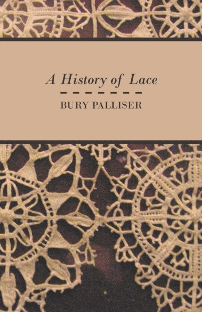 Bury Palliser - History of Lace, E-bok