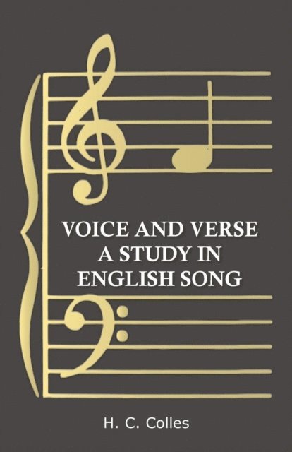 H. C. Colles - Voice and Verse - A Study in English Song, E-bok