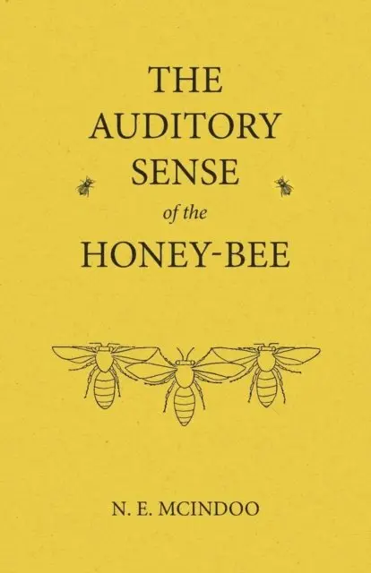 Auditory Sense of the Honey-Bee