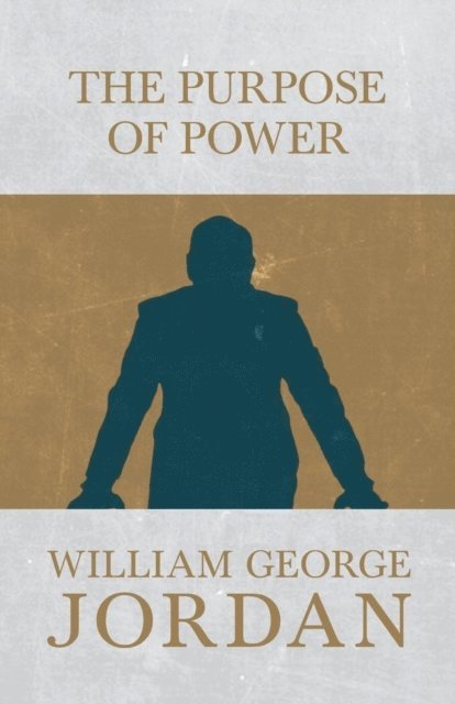 William George Jordan - Power of Purpose, E-bok