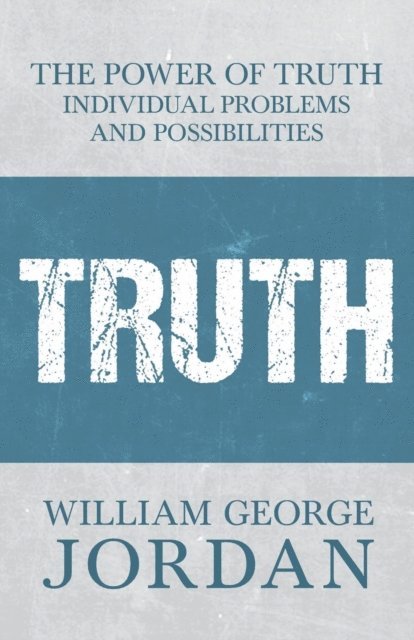 William George Jordan - Power of Truth, E-bok