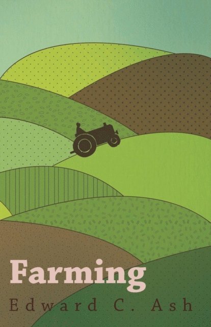 Edward C. Ash - Farming, E-bok