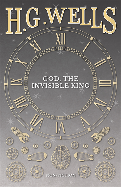 H. G. Wells - God, the Invisible King, E-bok