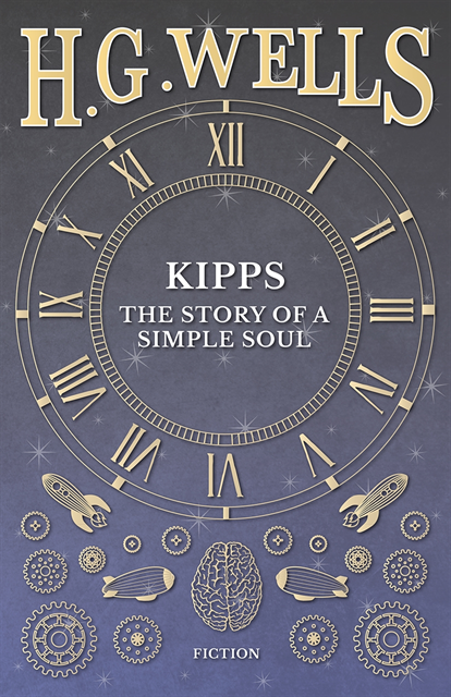 H. G. Wells - Kipps: The Story of a Simple Soul, E-bok