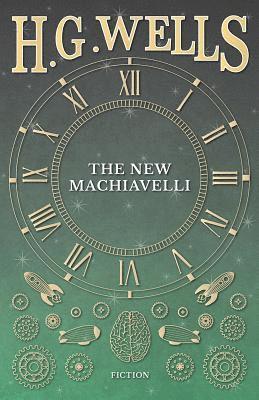 H. G. Wells - New Machiavelli, E-bok