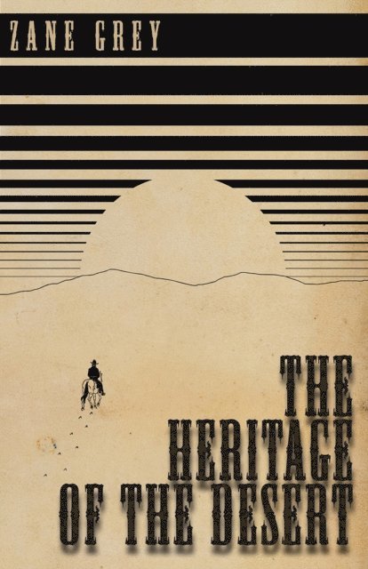 Zane Grey - Heritage of the Desert, E-bok