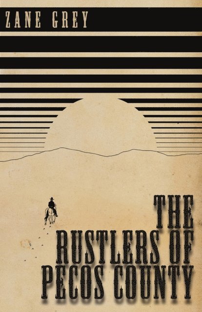 Zane Grey - Rustlers of Pecos County, E-bok
