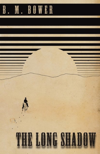 B. M. Bower - Long Shadow, E-bok