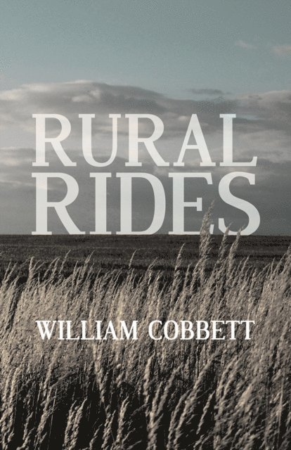William Cobbett - Rural Rides, E-bok