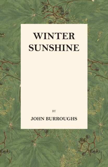 John Burroughs - Winter Sunshine, E-bok
