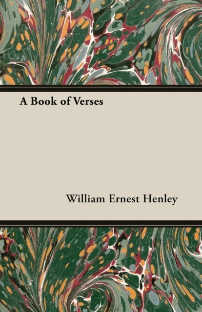 William Ernest Henley - Book of Verses, E-bok