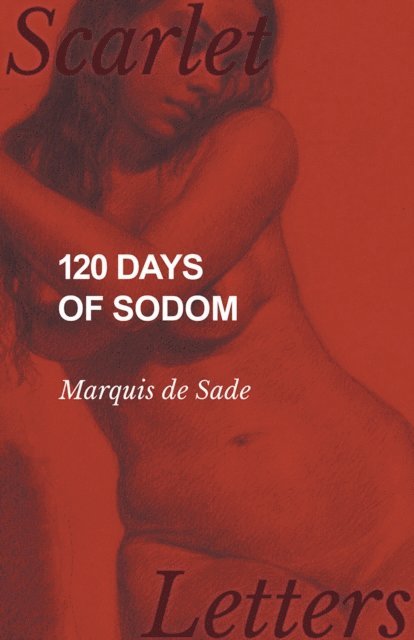 Marquis de Sade - 120 Days of Sodom, E-bok