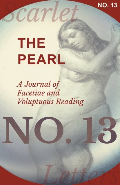 Various - Pearl - A Journal of Facetiae and Voluptuous Reading - No. 13, E-bok