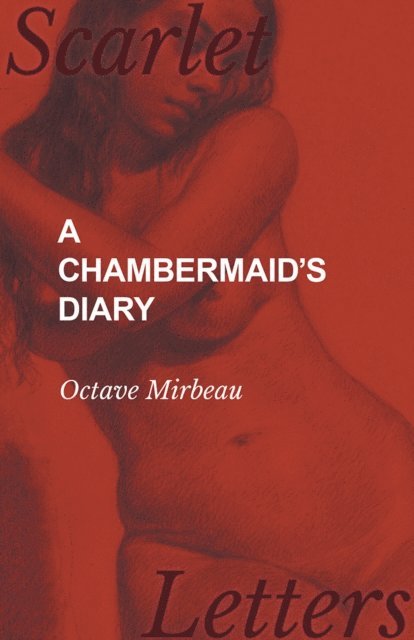 Octave Mirbeau - Chambermaid's Diary, E-bok