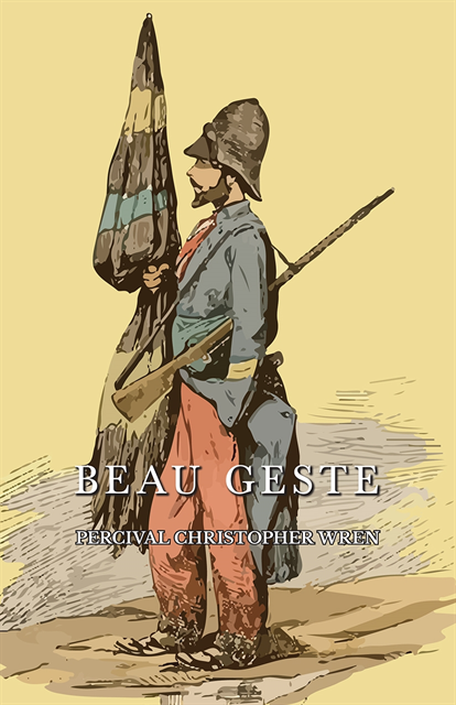 Percival Christopher Wren - Beau Geste, E-bok