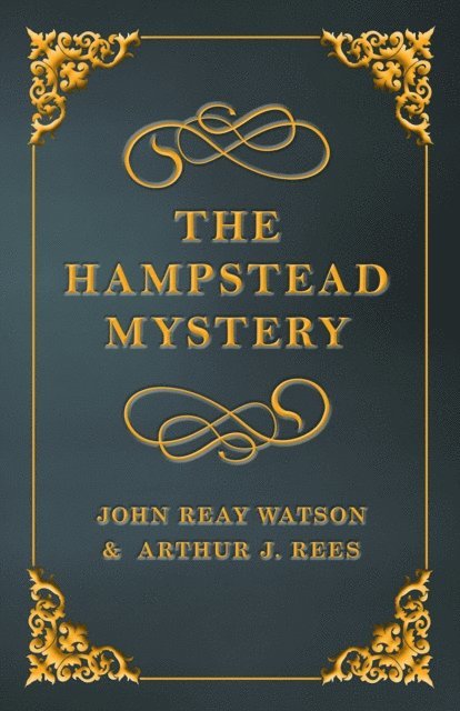 Arthur J. Rees, John Reay Watson - Hampstead Mystery, E-bok