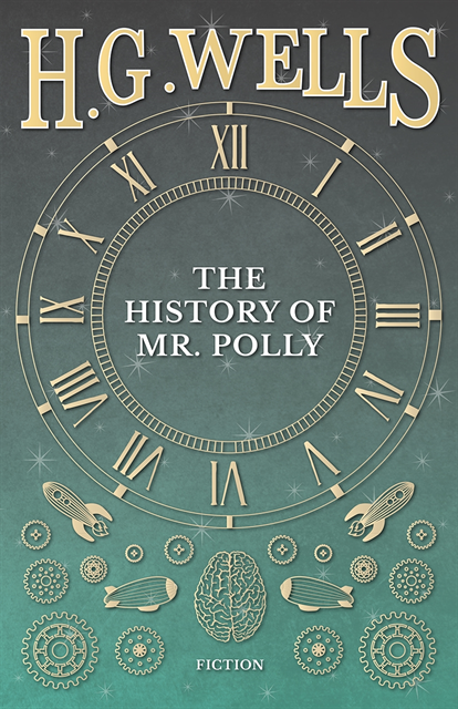 H. G. Wells - History of Mr. Polly, E-bok