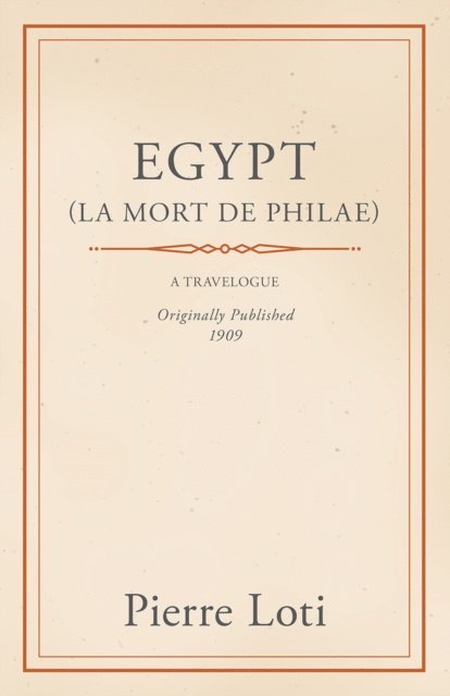 Pierre Loti - Egypt (La Mort De Philae), E-bok