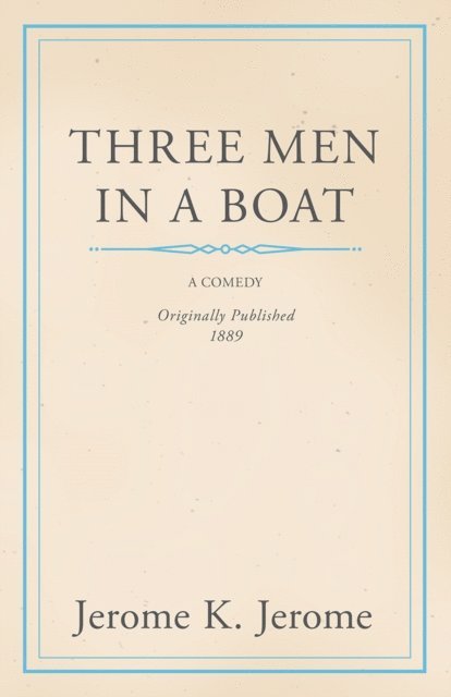 Jerome Klapka Jerome - Three Men in a Boat, E-bok