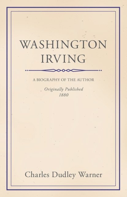 Charles Dudley Warner - Washington Irving, E-bok
