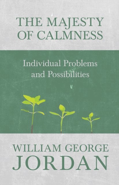 William George Jordan - Majesty of Calmness, E-bok