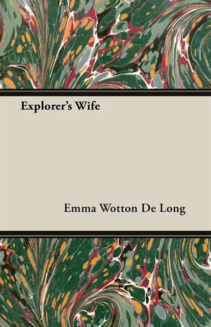 Emma Wotton De Long - Explorer's Wife, E-bok. Tillgänglighet: Lägg i varukorg