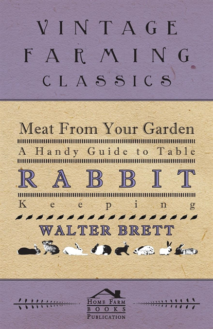 Walter Brett - Meat From Your Garden - A Handy Guide To Table Rabbit Keeping, E-bok. Tillgänglighet: Lägg i varukorg