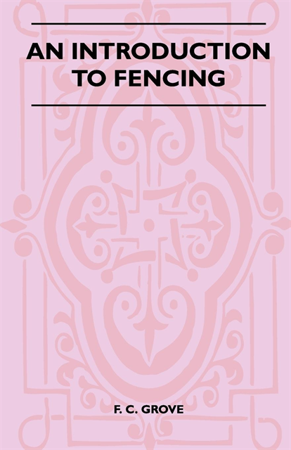 F. C. Grove - Introduction To Fencing, E-bok