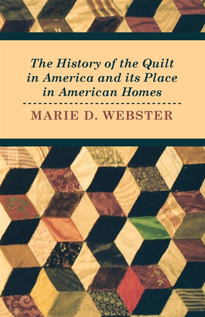 Marie Webster - History of the Quilt in America and its Place in American Homes, E-bok. Tillgänglighet: Lägg i varukorg