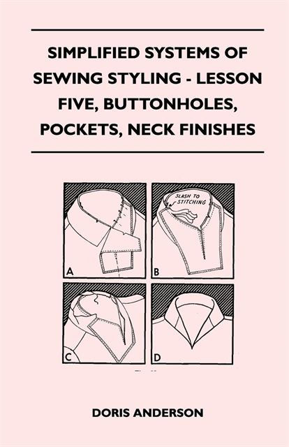 Doris Anderson - Simplified Systems of Sewing Styling - Lesson Five, Buttonholes, Pockets, Neck Finishes, E-bok. Tillgänglighet: Lägg i varukorg