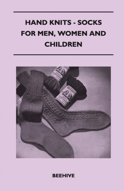 Beehive - Hand Knits - Socks for Men, Women and Children, E-bok