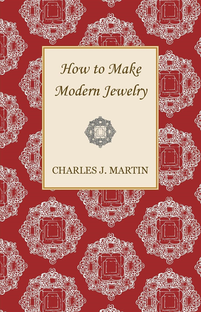 Charles J. Martin - How to Make Modern Jewelry, E-bok