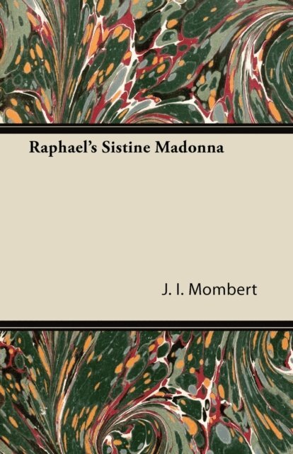 J. I. Mombert - Raphael's Sistine Madonna, E-bok