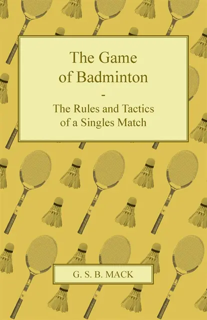 Game of Badminton - The Rules and Tactics of a Singles Match