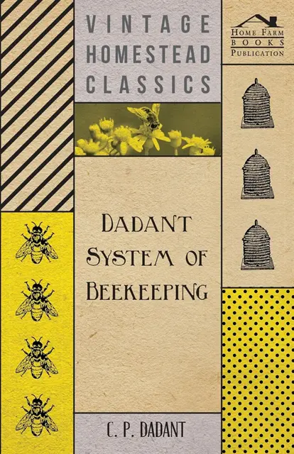 C. P. Dadant - Dadant System of Beekeeping, E-bok. Tillgänglighet: Lägg i varukorg