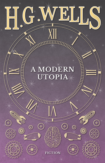 H. G. Wells - Modern Utopia, E-bok