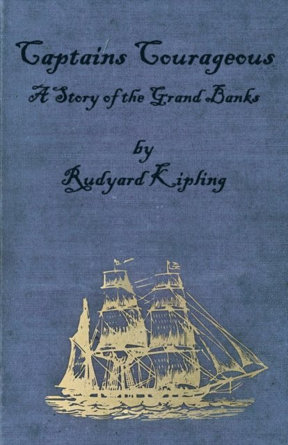 Rudyard Kipling - Captains Courageous - A Story of the Grand Banks, E-bok