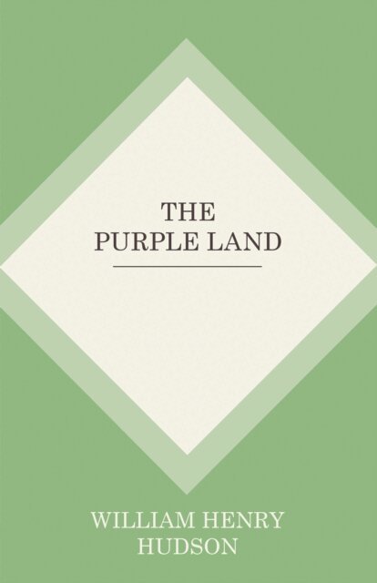 William Henry Hudson - Purple Land, E-bok