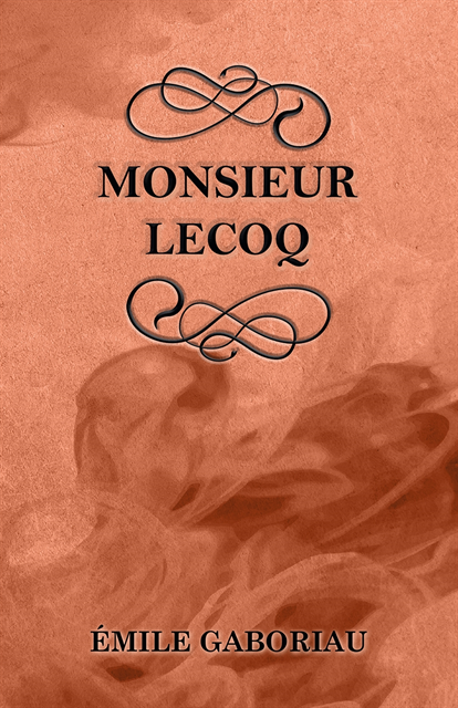 Emile Gaboriau - Monsieur Lecoq, E-bok