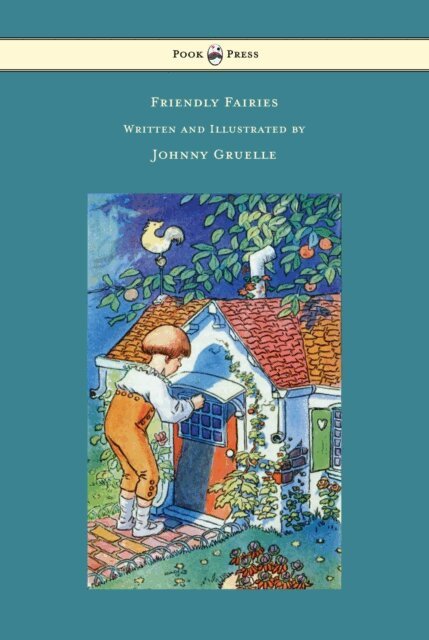 Johnny Gruelle - Friendly Fairies - Illustrated by Johnny Gruelle, E-bok