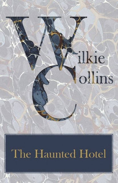 Wilkie Collins - Haunted Hotel, E-bok