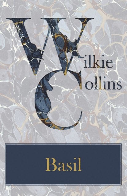 Wilkie Collins - Basil, E-bok
