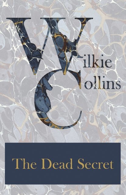 Wilkie Collins - Dead Secret, E-bok