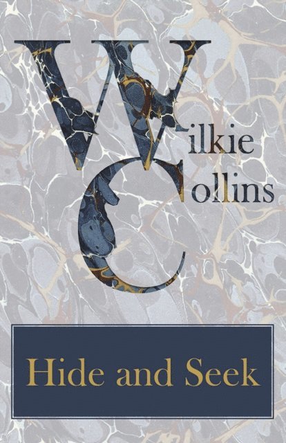 Wilkie Collins - Hide and Seek, E-bok