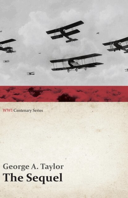George A. Taylor - Sequel (WWI Centenary Series), E-bok